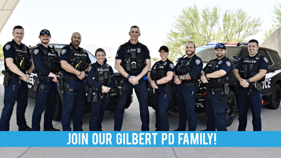 Join our Gilbert Police family